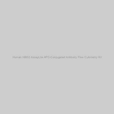 Human HBG2 AssayLite APC-Conjugated Antibody Flow Cytometry Kit